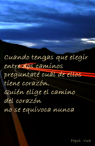 Elige le camino del corazón